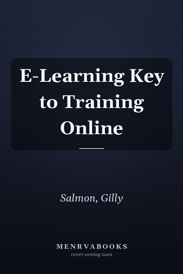 E-Learning: Key to Training Online