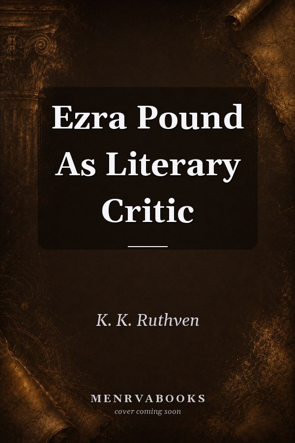 Ezra Pound as Literary Critic