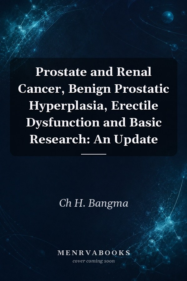 Prostate and Renal Cancer, Benign Prostatic Hyperplasia, Erectile Dysfunction and Basic Research: An Update