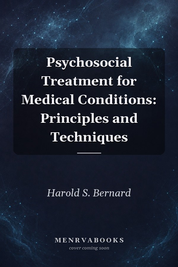 Psychosocial Treatment for Medical Conditions: Principles and Techniques