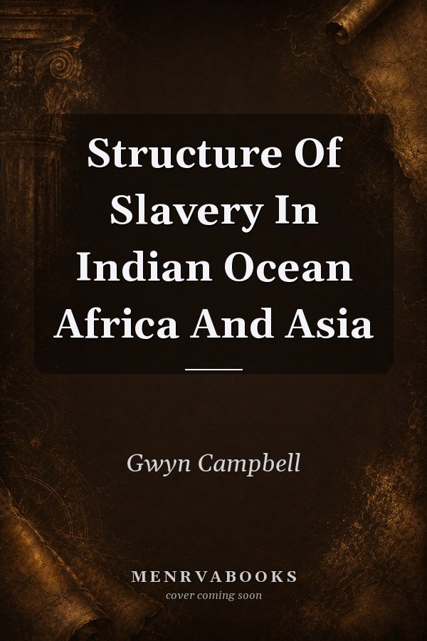 Structure of Slavery in Indian Ocean Africa and Asia