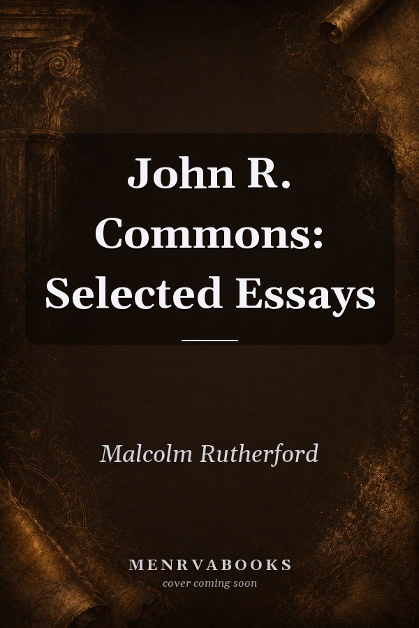 John R. Commons: Selected Essays