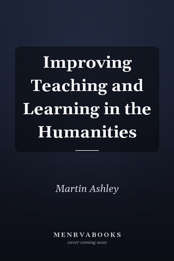 Improving Teaching and Learning in the Humanities