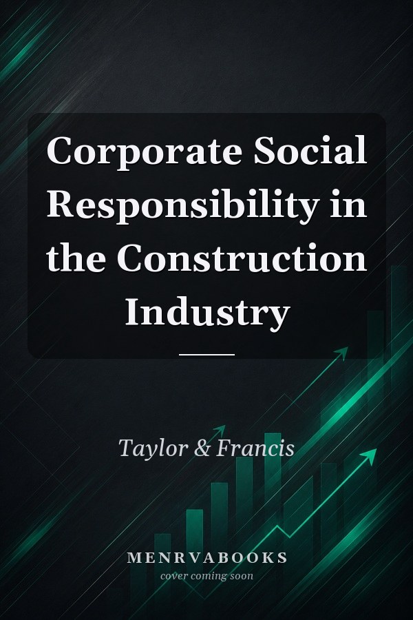 Corporate Social Responsibility in the Construction Industry