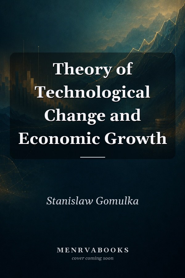 Theory of Technological Change and Economic Growth