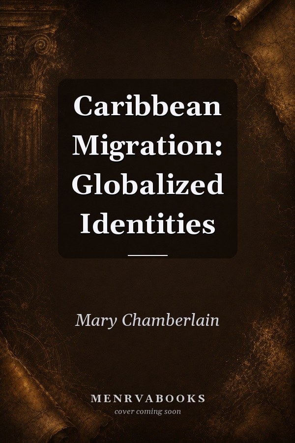 Caribbean Migration: Globalized Identities