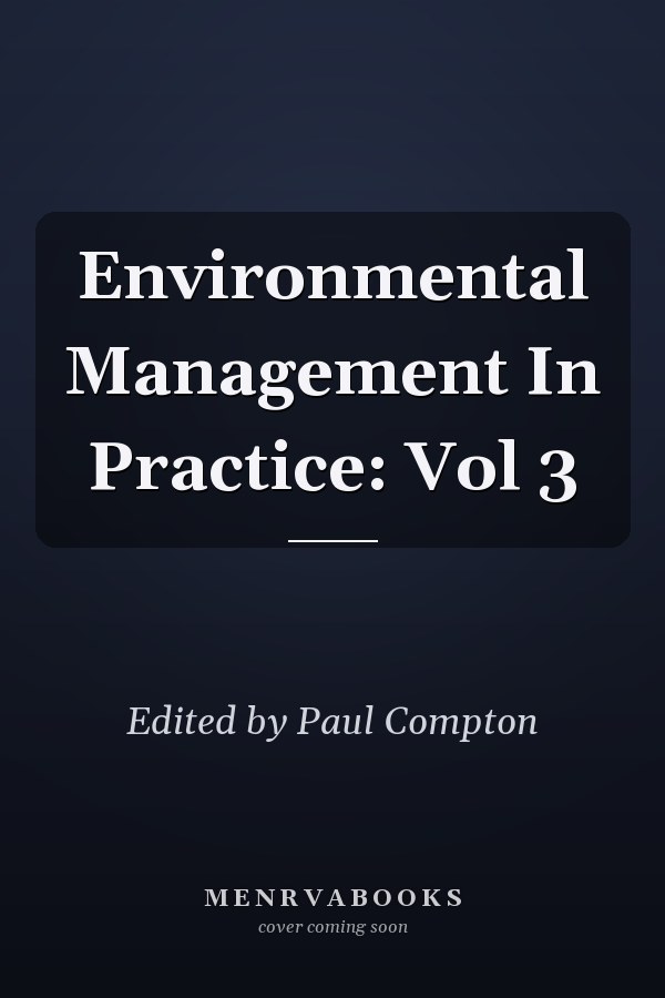Environmental Management In Practice: Vol 3