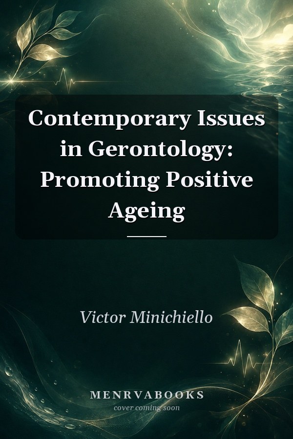Contemporary Issues in Gerontology: Promoting Positive Ageing