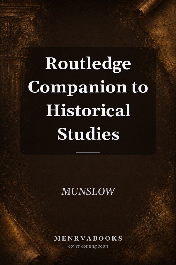 Routledge Companion to Historical Studies