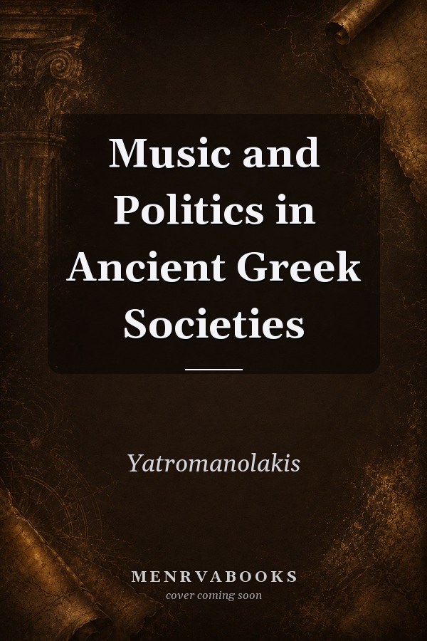 Music and Politics in Ancient Greek Societies
