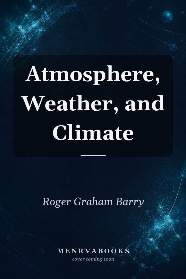 Atmosphere, Weather, and Climate