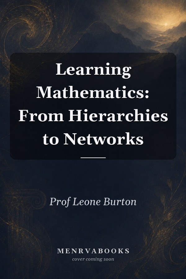 Learning Mathematics: From Hierarchies to Networks