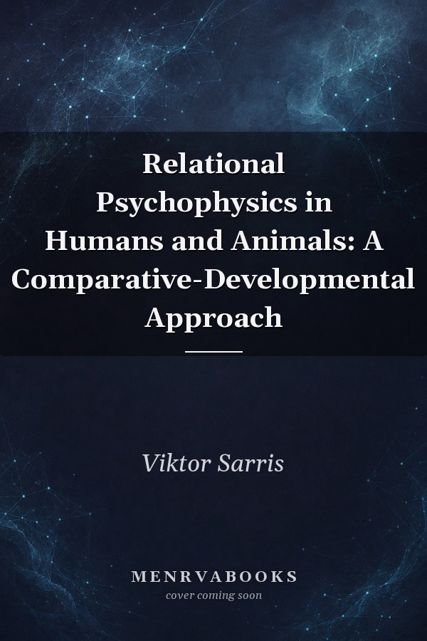 Relational Psychophysics in Humans and Animals: A Comparative-Developmental Approach