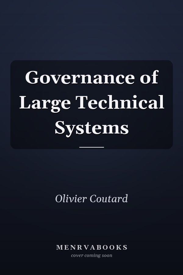 Governance of Large Technical Systems