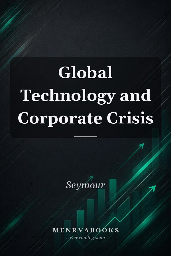 Global Technology and Corporate Crisis