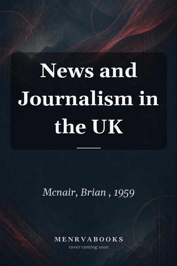 News and Journalism in the UK