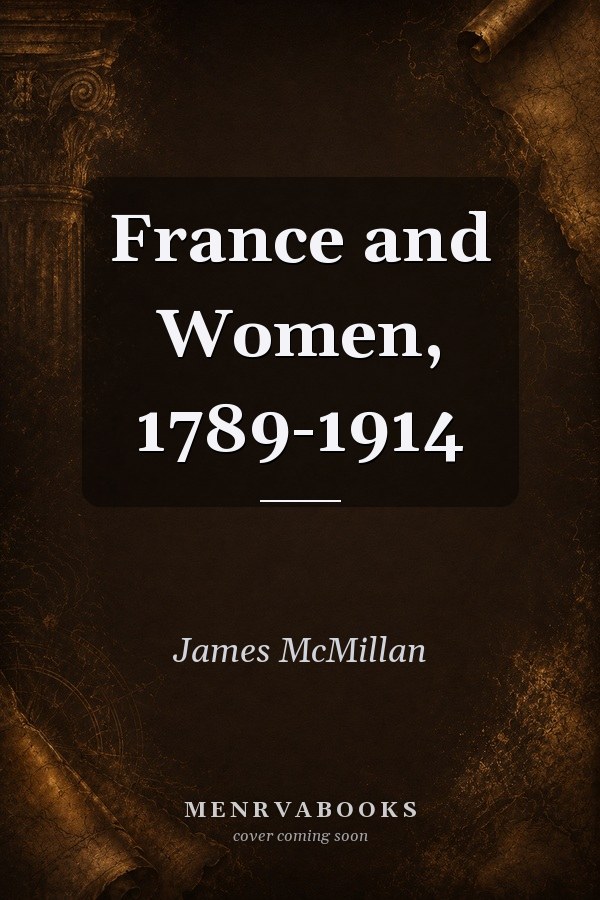 France and Women, 1789-1914