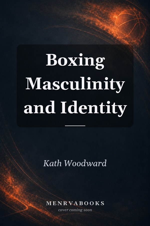 Boxing Masculinity and Identity