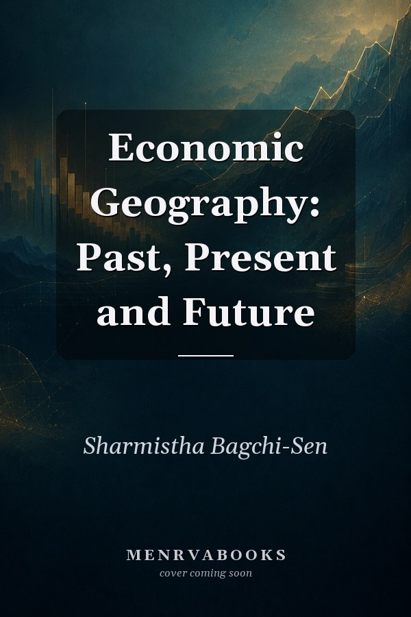 Economic Geography: Past, Present and Future