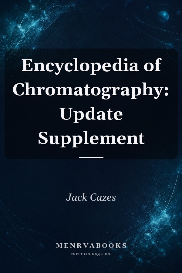 Encyclopedia of Chromatography: Update Supplement