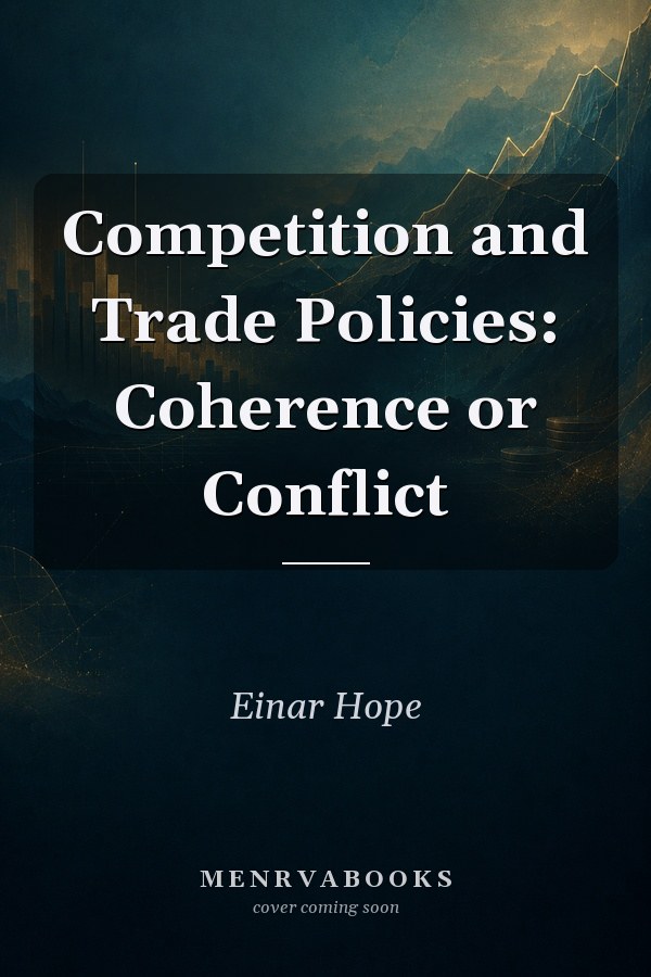 Competition and Trade Policies: Coherence or Conflict