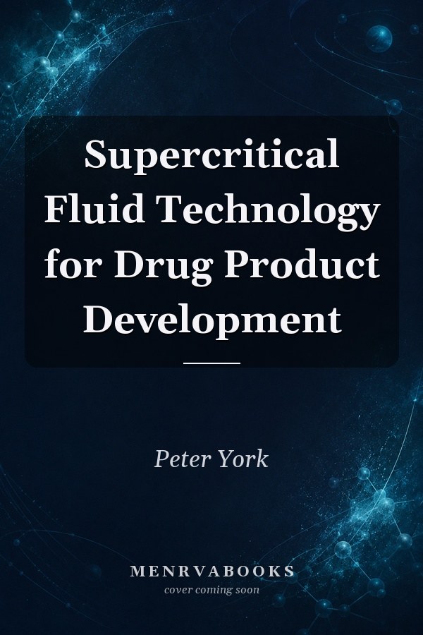 Supercritical Fluid Technology for Drug Product Development