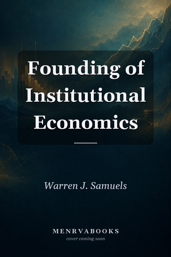 Founding of Institutional Economics