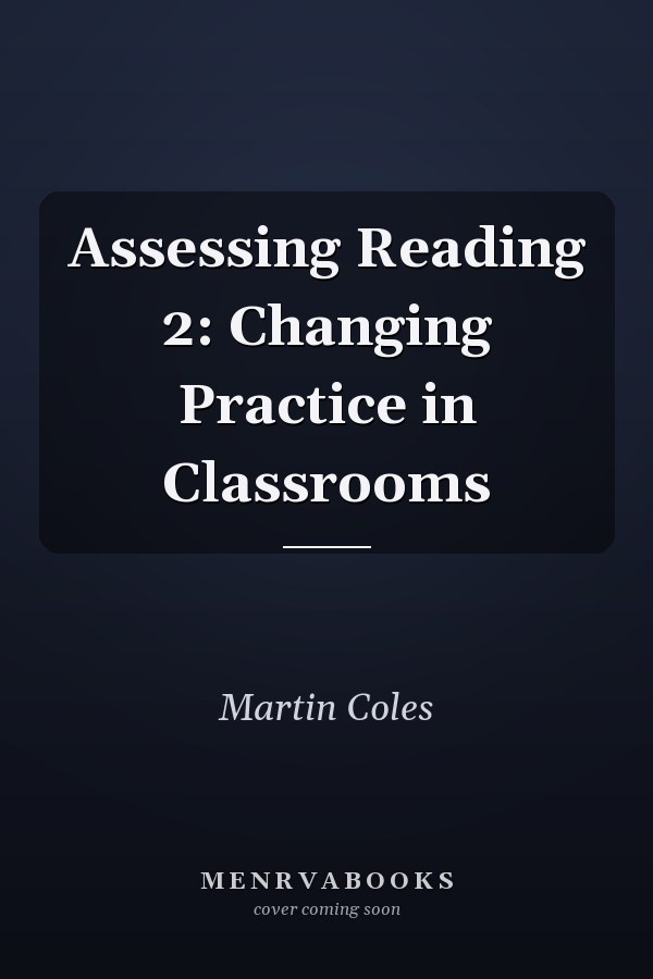 Assessing Reading 2: Changing Practice in Classrooms
