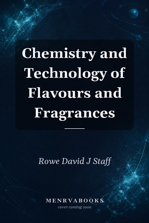 Chemistry and Technology of Flavours and Fragrances