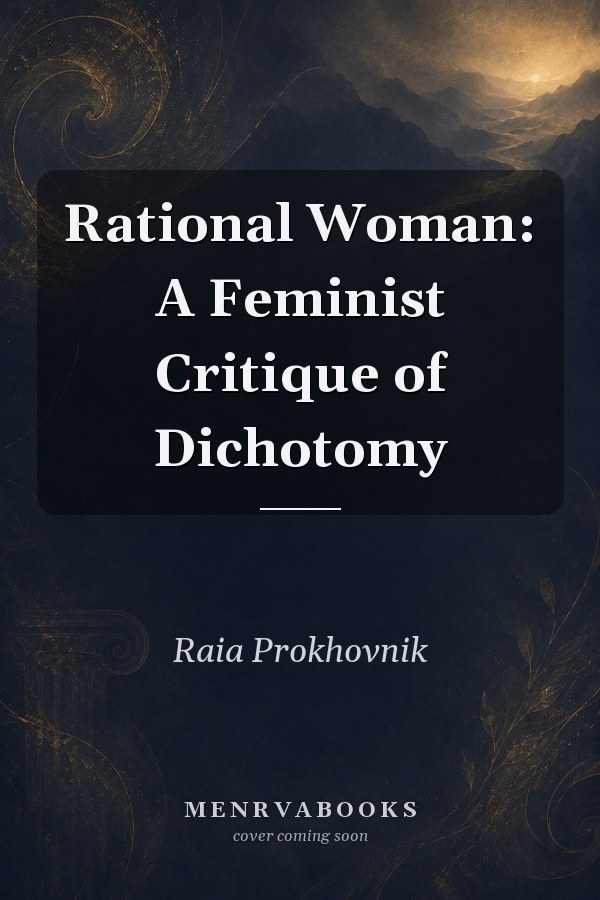 Rational Woman: A Feminist Critique of Dichotomy