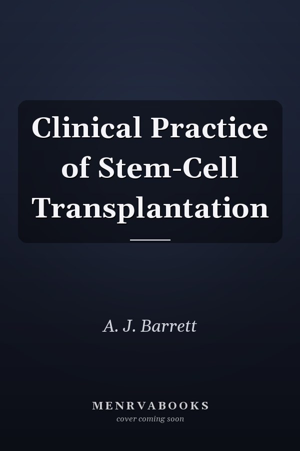 Clinical Practice of Stem-Cell Transplantation