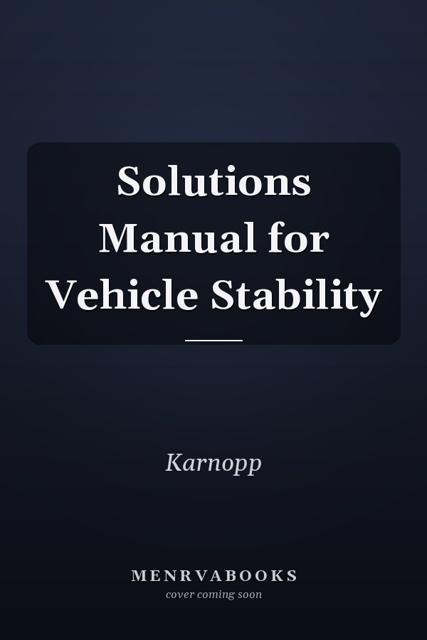 Solutions Manual for Vehicle Stability