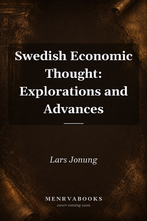 Swedish Economic Thought: Explorations and Advances