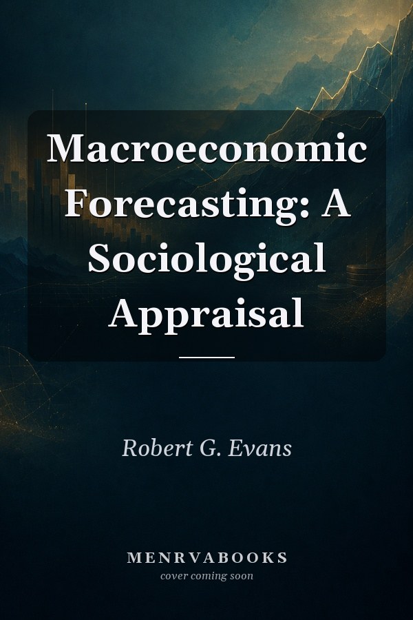 Macroeconomic Forecasting: A Sociological Appraisal