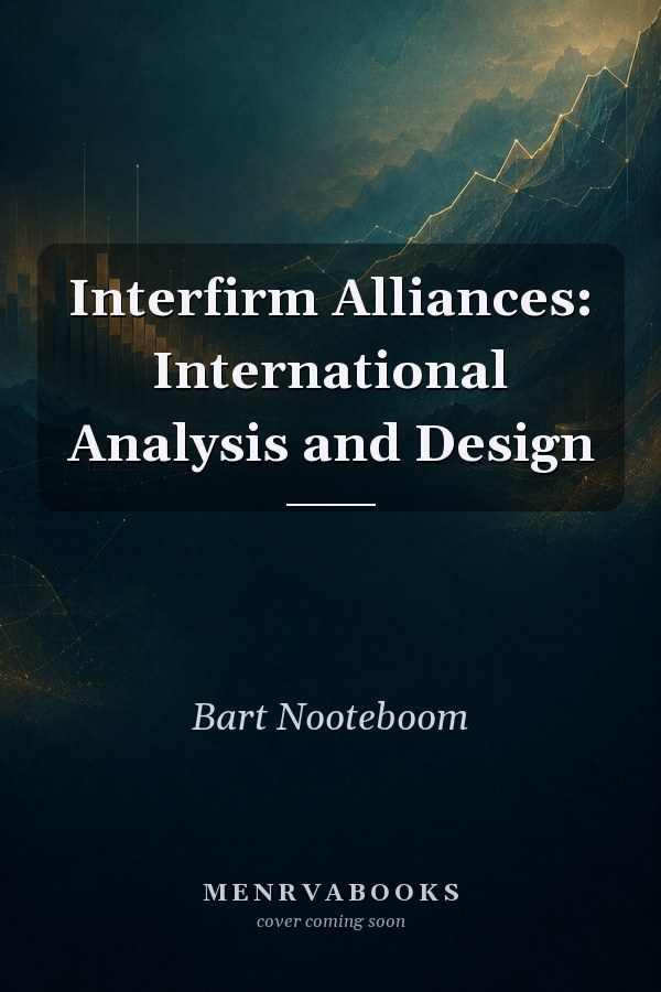 Interfirm Alliances: International Analysis and Design