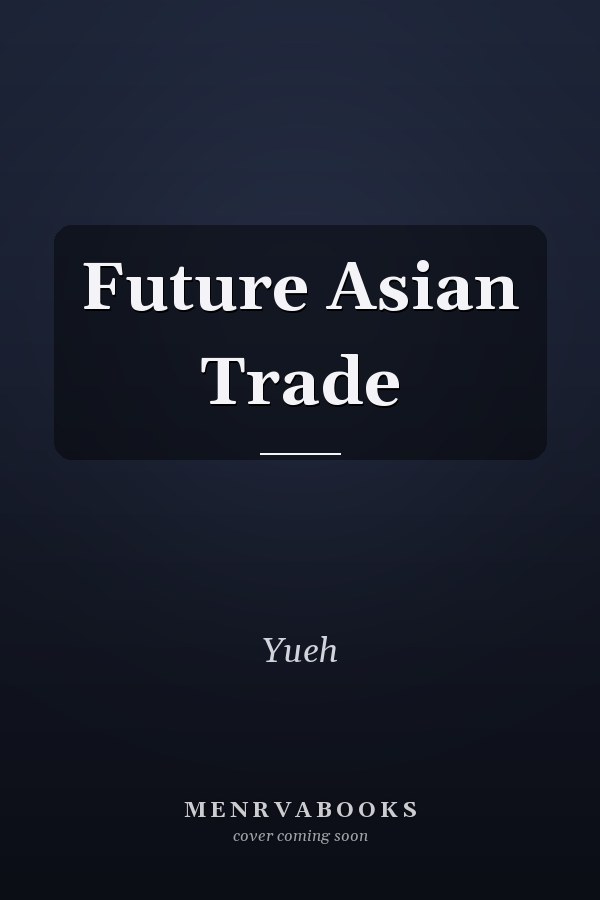 Future Asian Trade