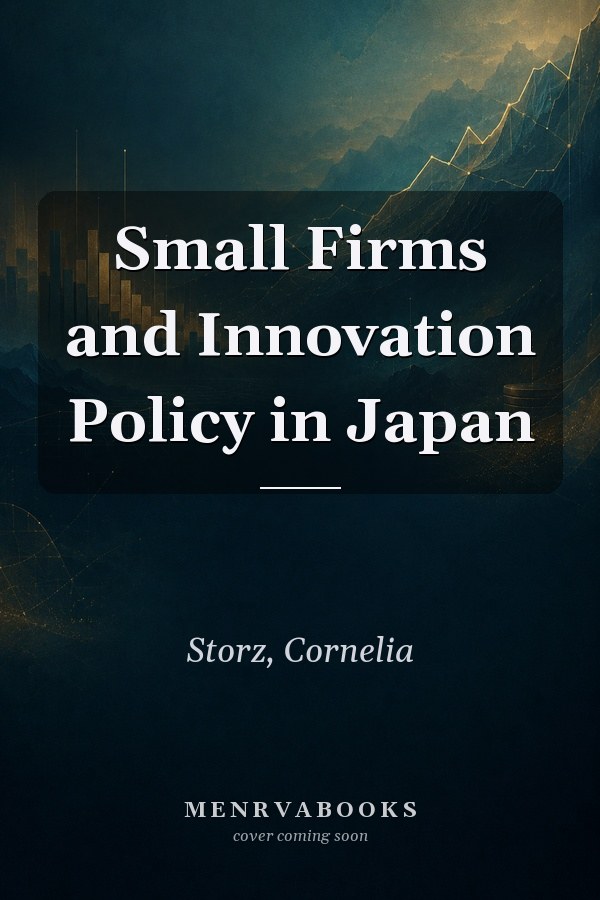 Small Firms and Innovation Policy in Japan