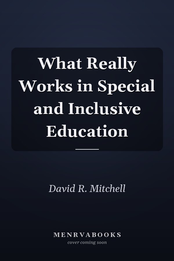 What Really Works in Special and Inclusive Education