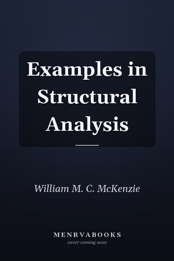 Examples in Structural Analysis