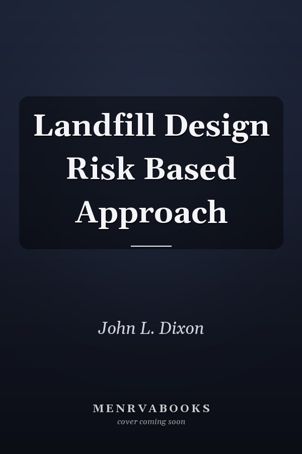 Landfill Design: Risk Based Approach