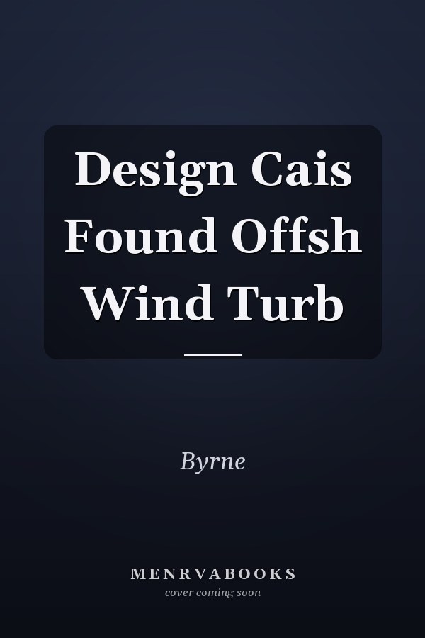 Design of Caissons for Offshore Wind Turbines