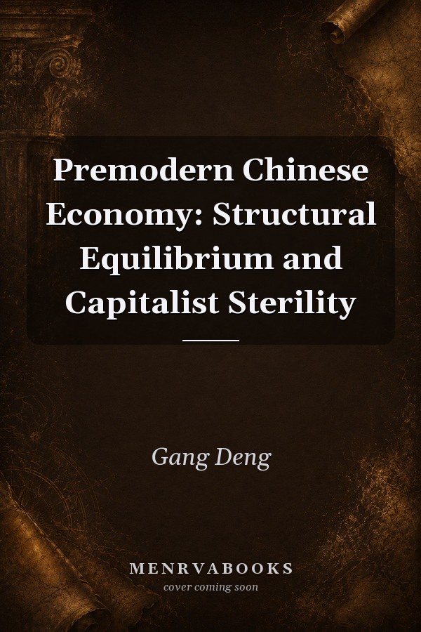 Premodern Chinese Economy: Structural Equilibrium and Capitalist Sterility