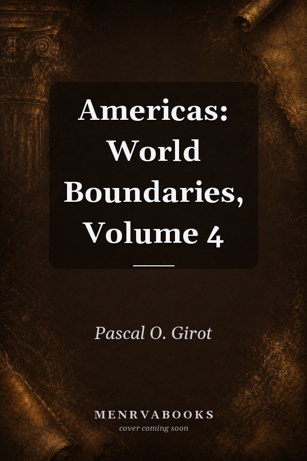 Americas: World Boundaries, Volume 4
