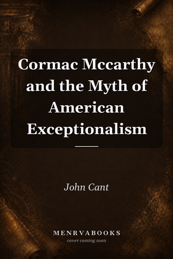 Cormac McCarthy and the Myth of American Exceptionalism
