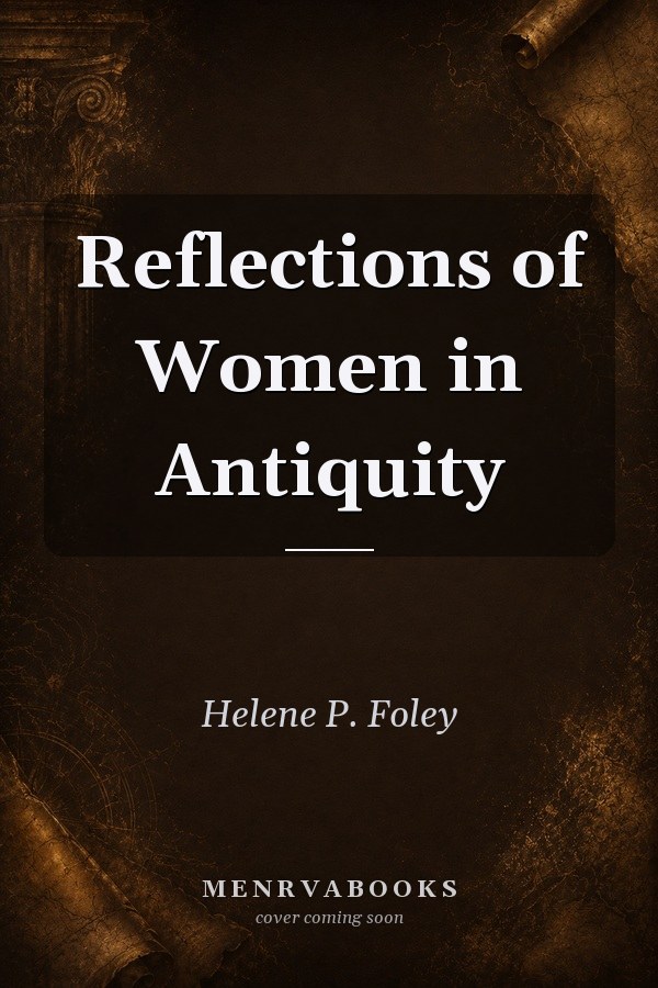 Reflections of Women in Antiquity