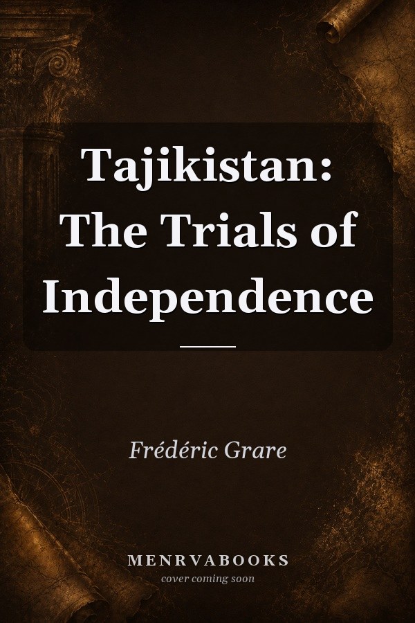 Tajikistan: The Trials of Independence