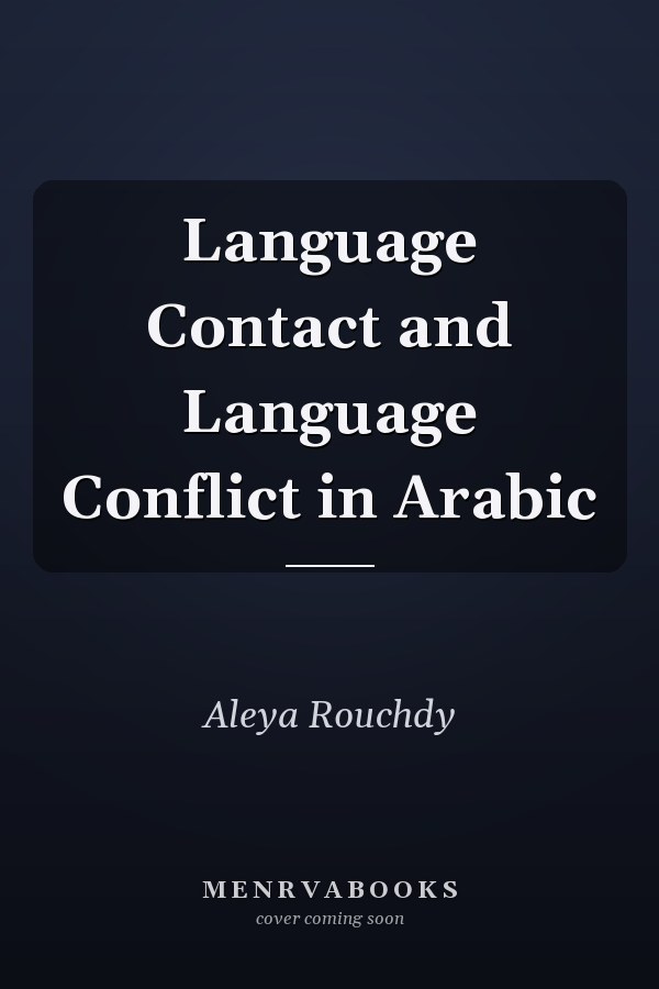 Language Contact and Language Conflict in Arabic