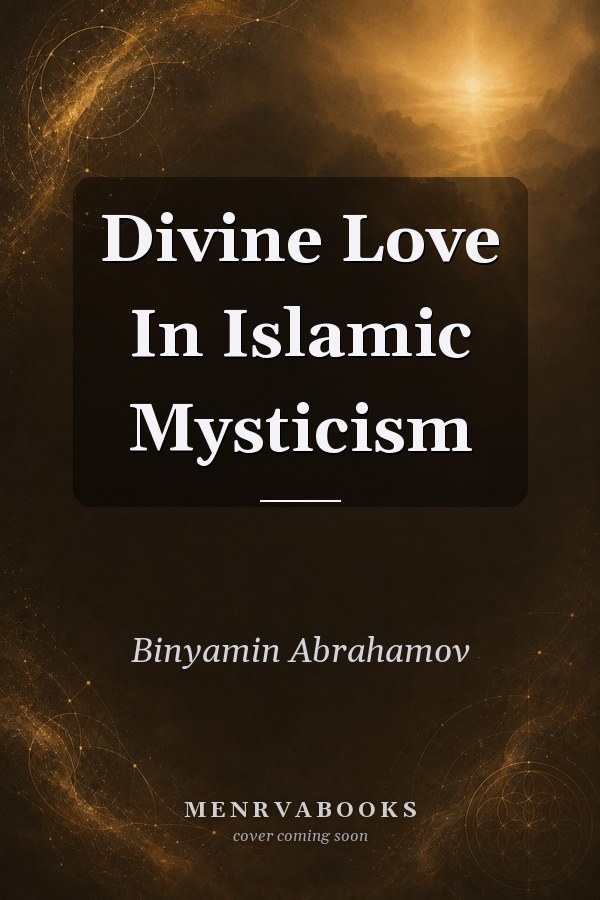 Divine Love In Islamic Mysticism