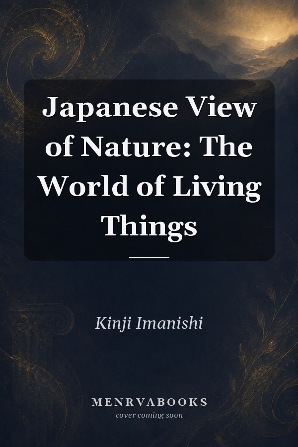 Japanese View of Nature: The World of Living Things
