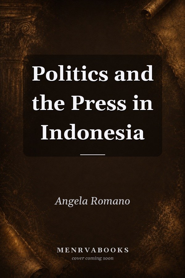 Politics and the Press in Indonesia